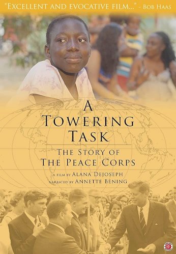 A Towering Task: The Story of the Peace Corps A Towering Task: The Story of the Peace Corps