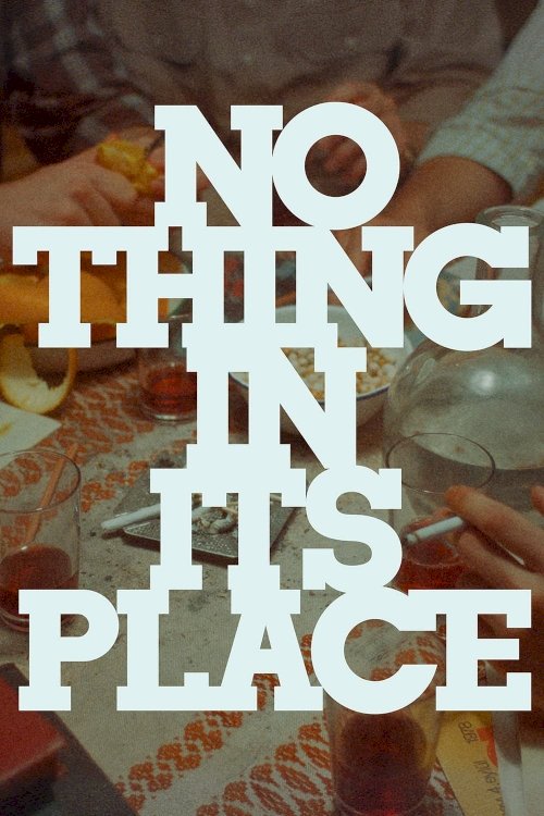 Nothing in Its Place Nothing in Its Place
