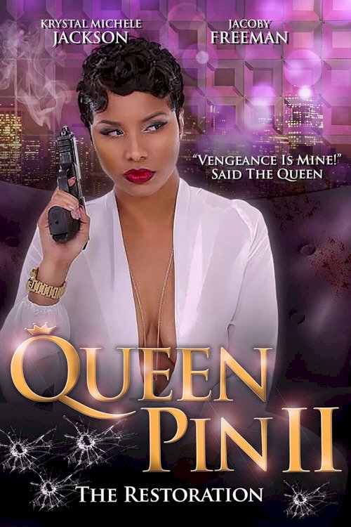 Queen Pin II: The Restoration Queen Pin II: The Restoration