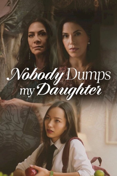 Nobody Dumps My Daughter Nobody Dumps My Daughter