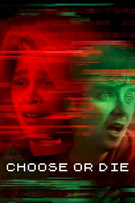 Choose or Die Choose or Die