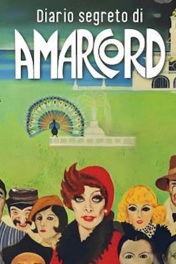 The Secret Diary of 'Amarcord' The Secret Diary of 'Amarcord'
