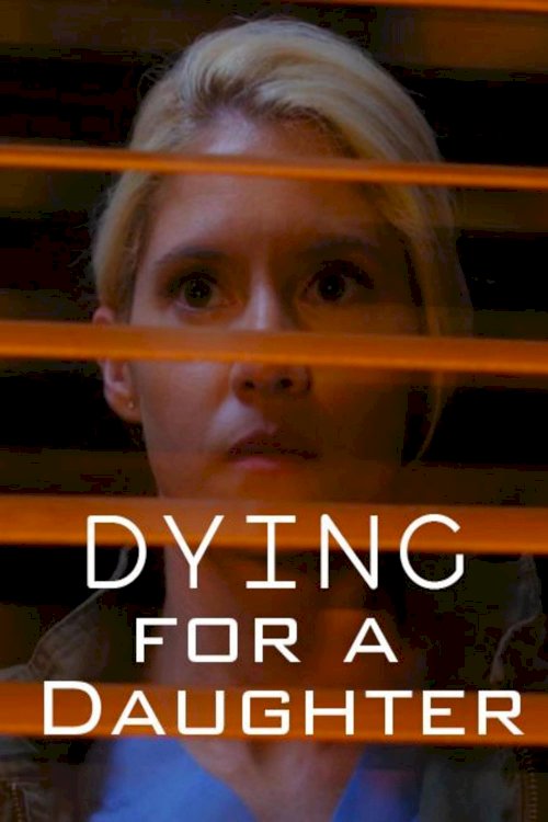 Dying for a Daughter Dying for a Daughter
