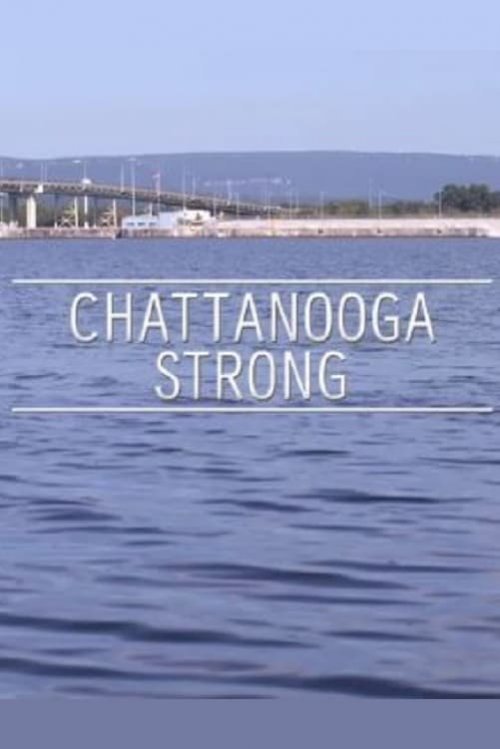 Chattanooga Strong Chattanooga Strong
