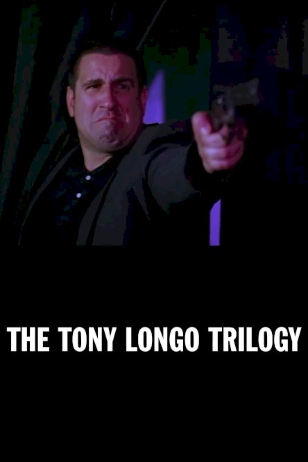 The Tony Longo Trilogy The Tony Longo Trilogy