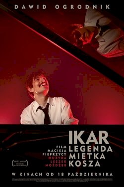 Icarus. The Legend of Mietek Kosz Icarus. The Legend of Mietek Kosz