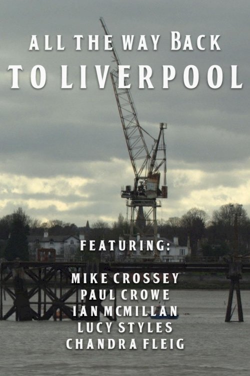 All the Way Back to Liverpool All the Way Back to Liverpool