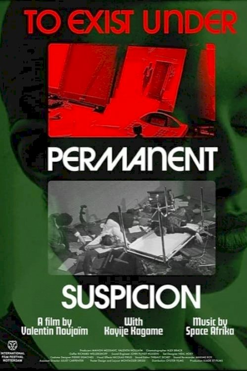 To Exist Under Permanent Suspicion