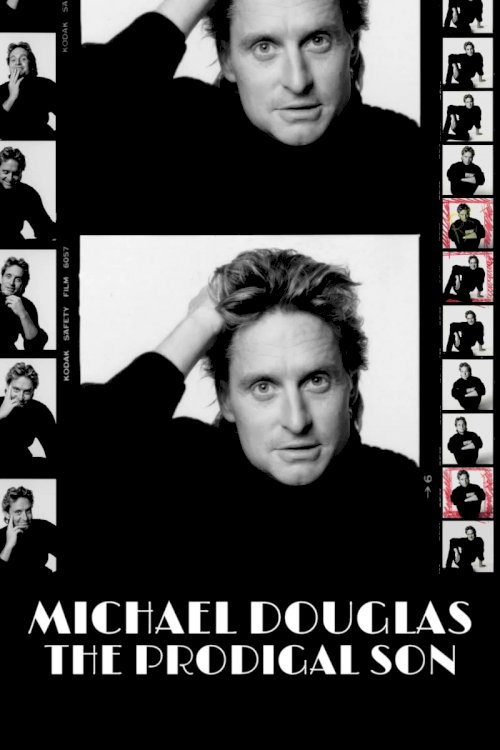 Michael Douglas: The Prodigal Son Michael Douglas: The Prodigal Son