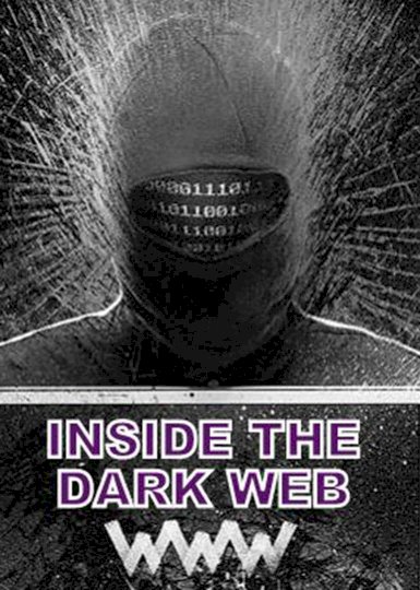 Inside the Dark Web Inside the Dark Web