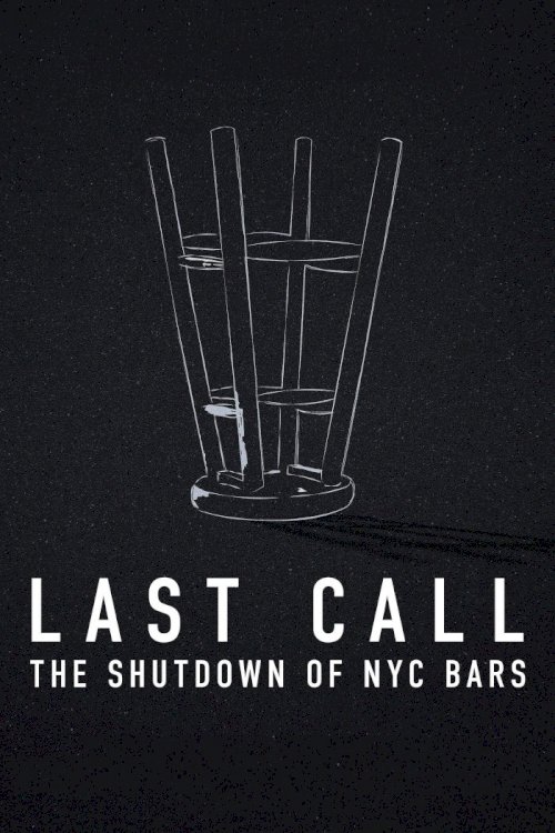 Last Call: The Shutdown of NYC Bars Last Call: The Shutdown of NYC Bars