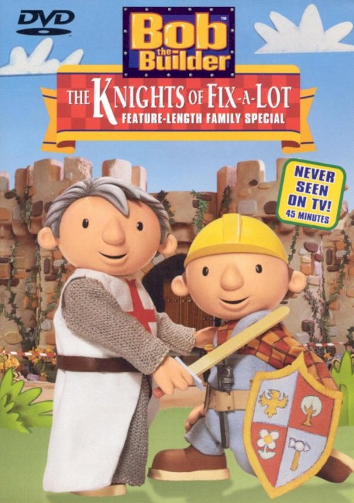 Bob the Builder: The Knights of Fix-A-Lot Bob the Builder: The Knights of Fix-A-Lot