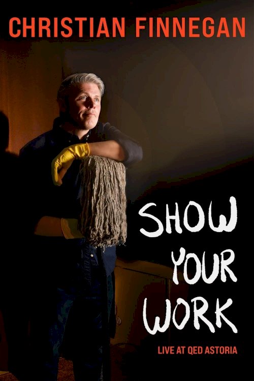 Christian Finnegan: Show Your Work Christian Finnegan: Show Your Work