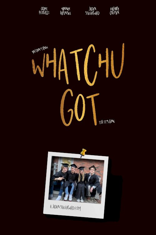 Whatchu Got