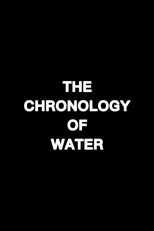 The Chronology of Water The Chronology of Water