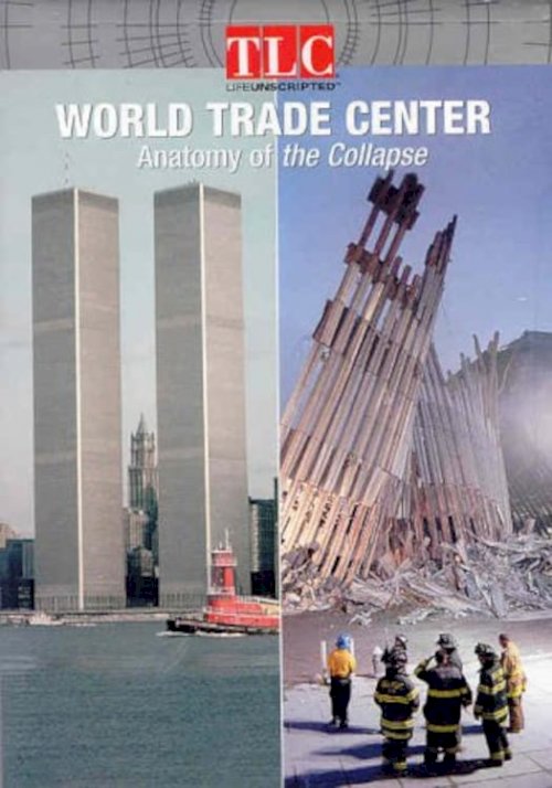 World Trade Center: Anatomy of the Collapse World Trade Center: Anatomy of the Collapse