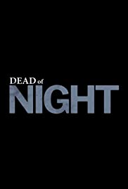 Dead of Night Dead of Night