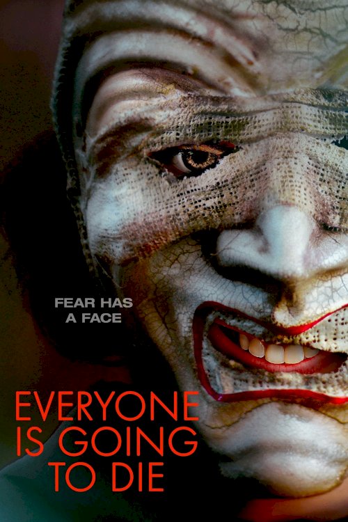Everyone is Going to Die Everyone is Going to Die