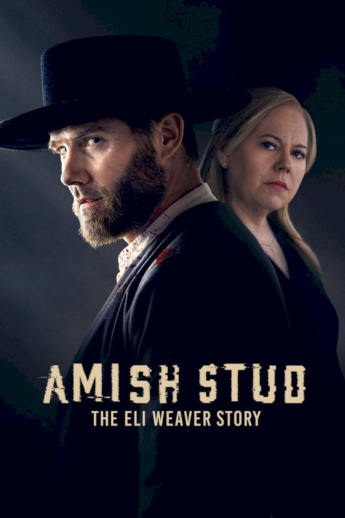 Amish Stud: The Eli Weaver Story Amish Stud: The Eli Weaver Story