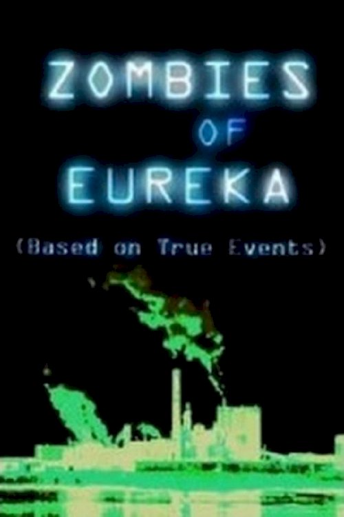 Zombies of Eureka Zombies of Eureka