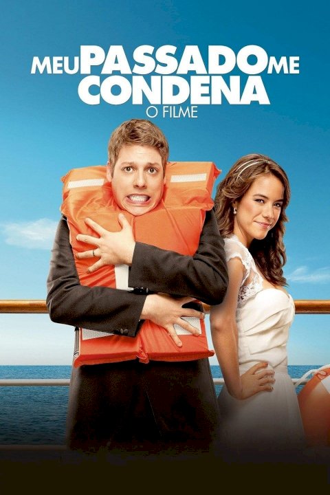 Meu Passado Me Condena: O Filme Meu Passado Me Condena: O Filme