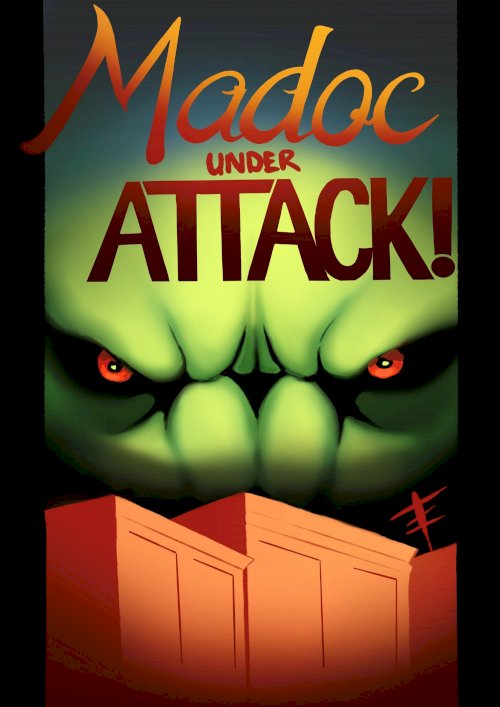 Madoc Under Attack! Madoc Under Attack!
