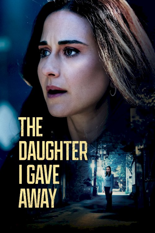 The Daughter I Gave Away The Daughter I Gave Away