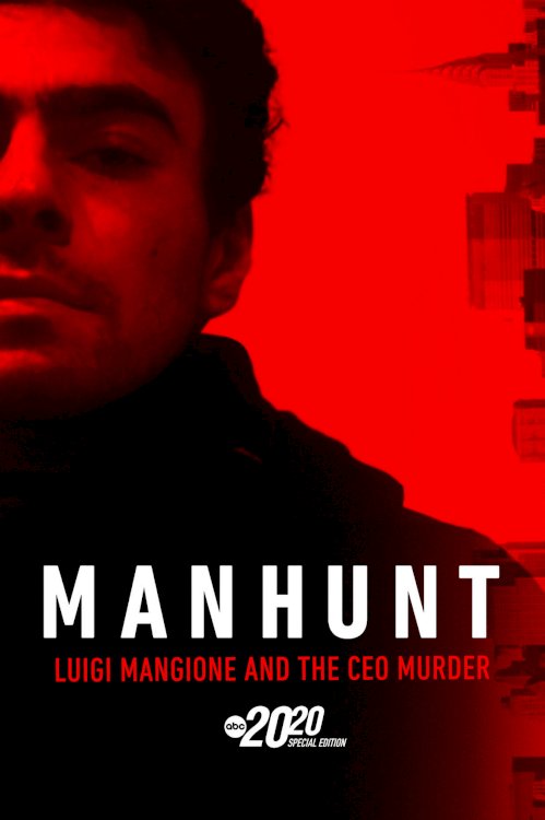 Manhunt: Luigi Mangione and the CEO Murder – A Special Edition of 20/20 Manhunt: Luigi Mangione and the CEO Murder – A Special Edition of 20/20