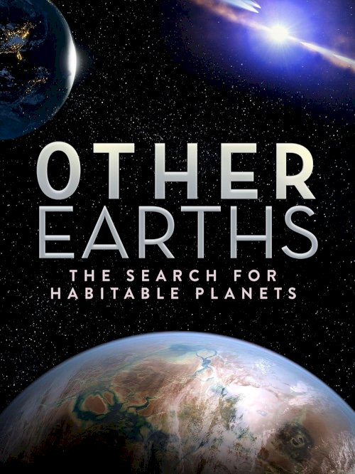 Other Earths - The Search for Habitable Planets Other Earths - The Search for Habitable Planets