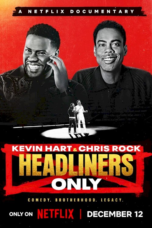 Kevin Hart & Chris Rock: Headliners Only Kevin Hart & Chris Rock: Headliners Only