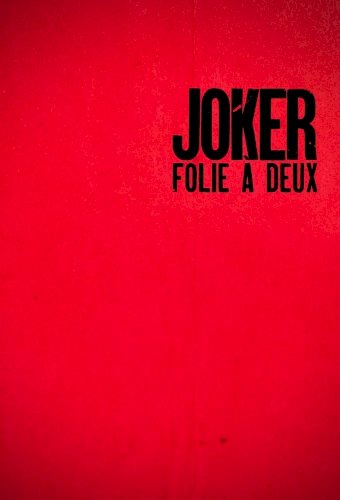 Joker: Folie à Deux Joker: Folie à Deux