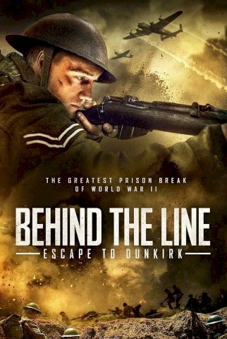 Behind the Line: Escape to Dunkirk Behind the Line: Escape to Dunkirk