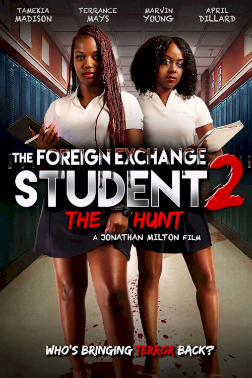 The Foreign Exchange Student 2: The Hunt The Foreign Exchange Student 2: The Hunt