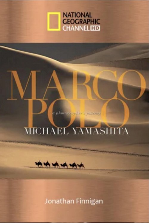 Marco Polo: The China Mystery Revealed Marco Polo: The China Mystery Revealed