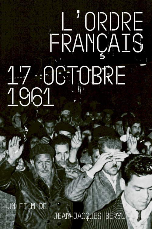 L'ordre Français : 17 Octobre 1961 L'ordre Français : 17 Octobre 1961