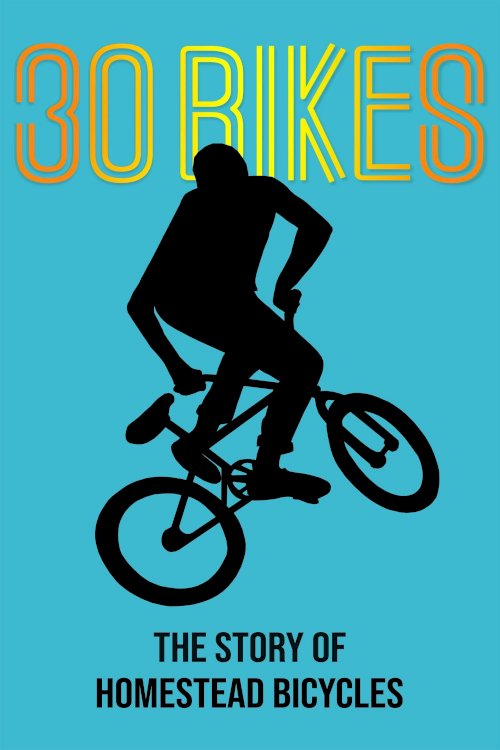 30 Bikes: The Story of Homestead Bicycles 30 Bikes: The Story of Homestead Bicycles
