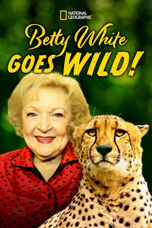 Betty White Goes Wild Betty White Goes Wild