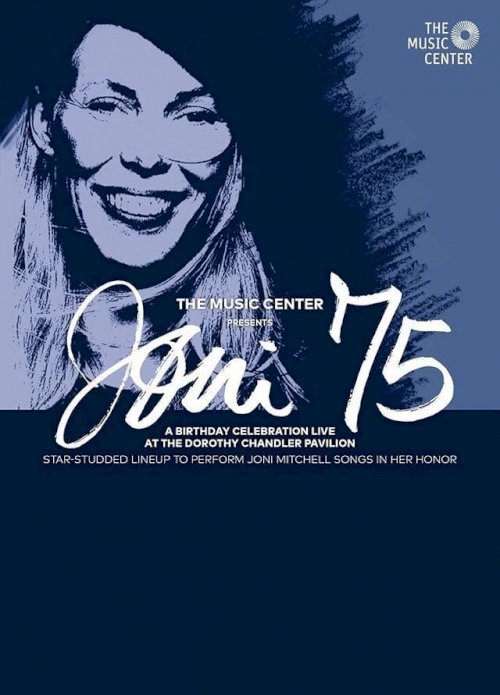 Joni 75: A Birthday Celebration Joni 75: A Birthday Celebration