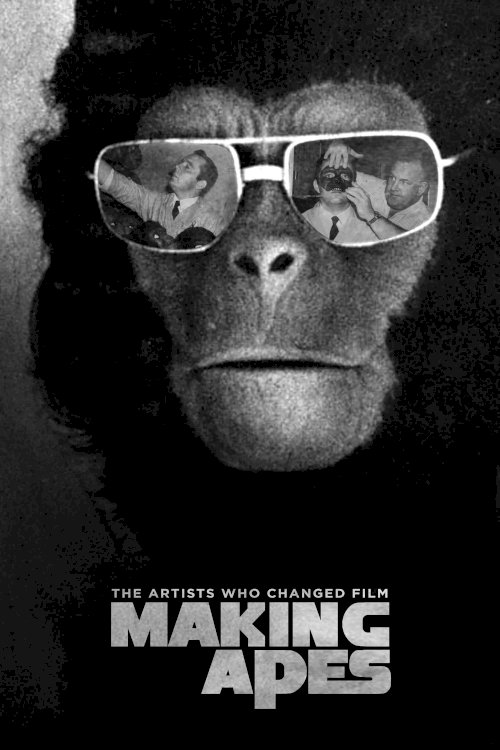 Making Apes: The Artists Who Changed Film Making Apes: The Artists Who Changed Film