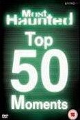 Top 50 'Most Haunted' Moments