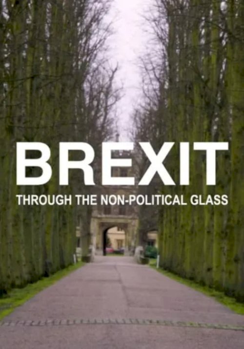 Brexit Through the Non-political Glass Brexit Through the Non-political Glass