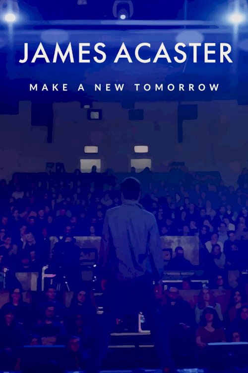 James Acaster: Make a New Tomorrow