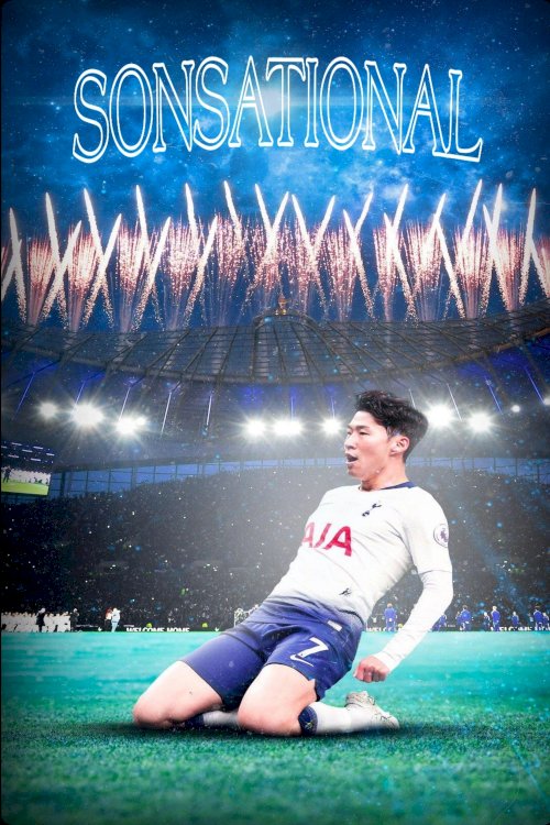 Sonsational: The Making of Son Heung-min Sonsational: The Making of Son Heung-min