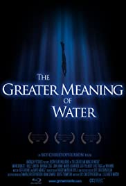 The Greater Meaning of Water The Greater Meaning of Water