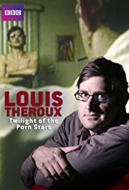 Louis Theroux: Twilight of the Porn Stars Louis Theroux: Twilight of the Porn Stars