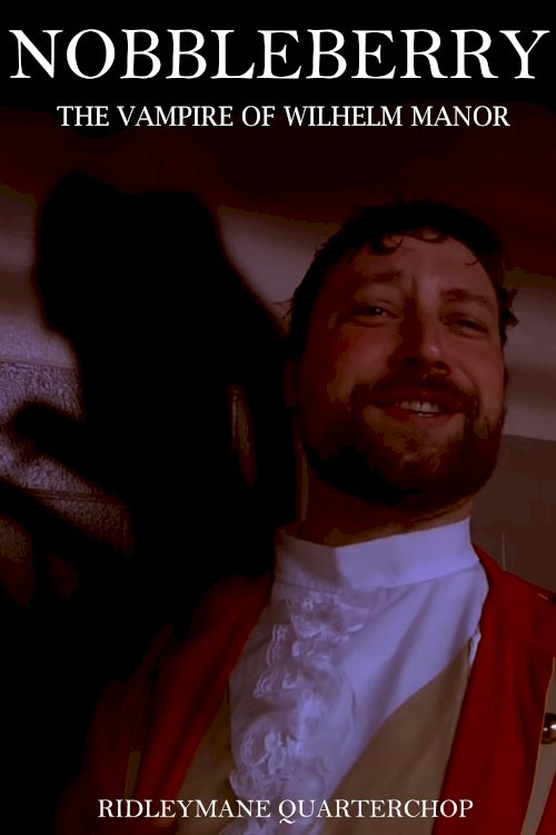 Nobbleberry: The Vampire of Wilhelm Manor