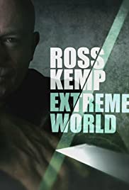 Ross Kemp: Extreme World Ross Kemp: Extreme World