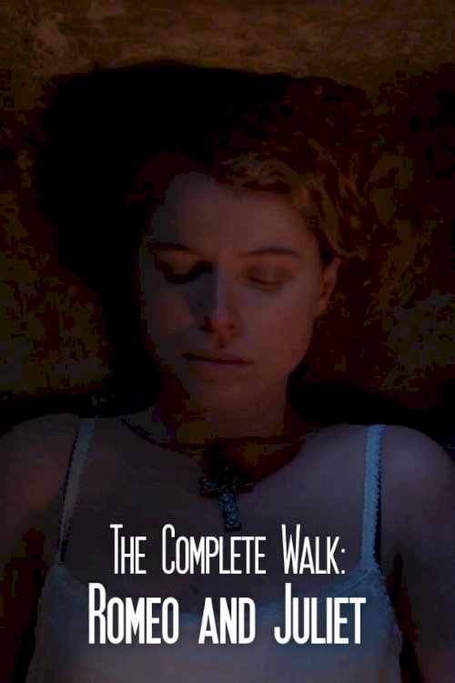 The Complete Walk: Romeo and Juliet The Complete Walk: Romeo and Juliet