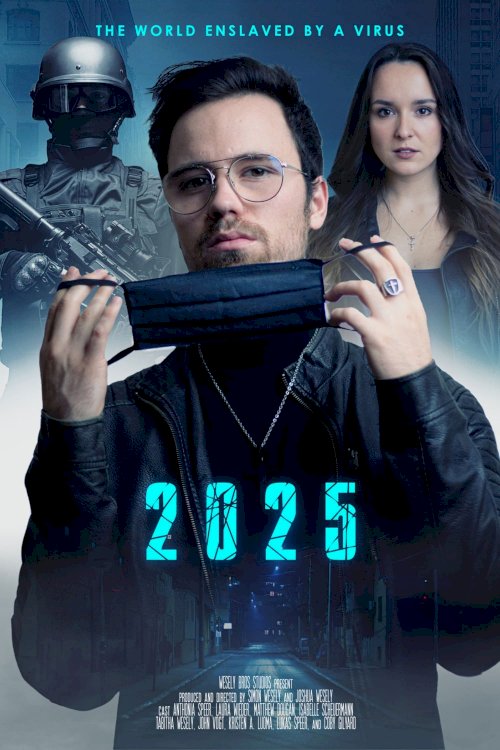 2025: The World Enslaved by a Virus 2025: The World Enslaved by a Virus