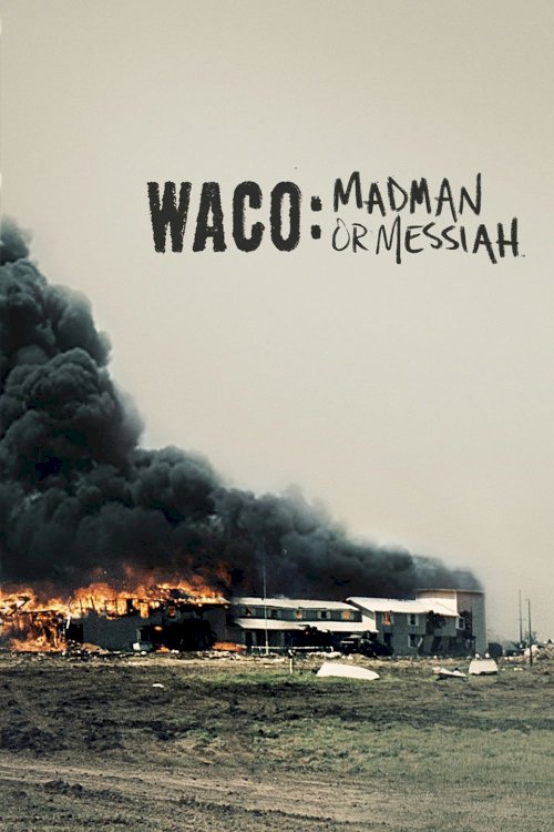 Waco: Madman or Messiah Waco: Madman or Messiah